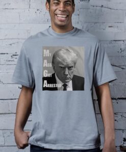 Donald Trump Mugshot My Ass Got Arrested T-Shirt