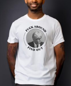 Ex-President Mugshot FAFO Fuck Around Find Out Shirts