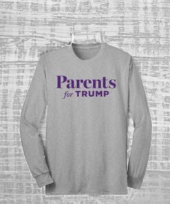 Parents for Trump 2024 Long Sleeve T-Shirt