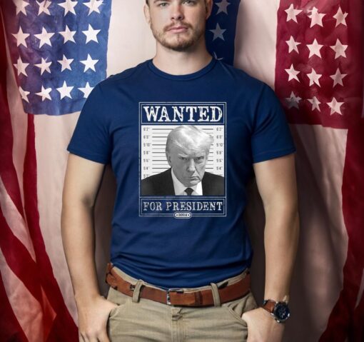 Trump 2024 Wanted Shirts