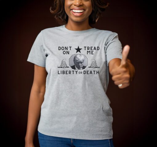 Trump Mugshot DTOM Liberty or Death Shirt