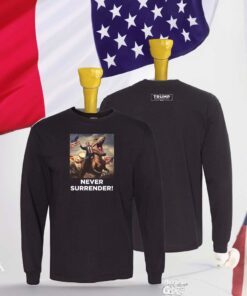 Trump Never Surrender!! T-Rex Long Sleeve T-Shirt
