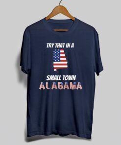 Try That In A Small Town Lyric T-Shirt