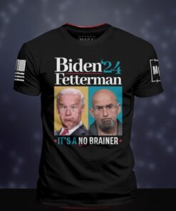 Biden Fetterman - Its a No Brainer Shirts