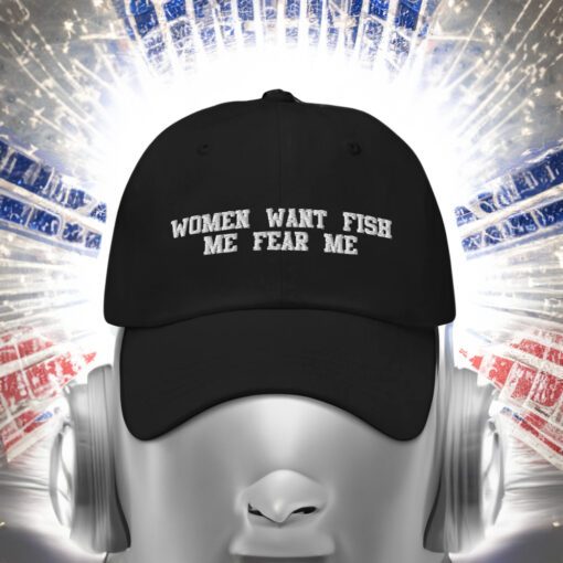 Women Want Fish Me Fear Me Hat Caps