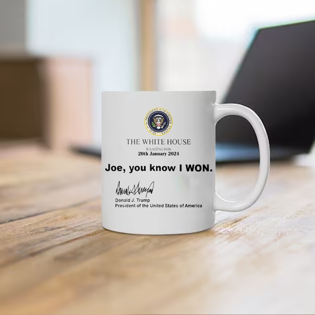 Trump 2024 White House Washington 20th January 2024 Mug – Joe You Know I Won