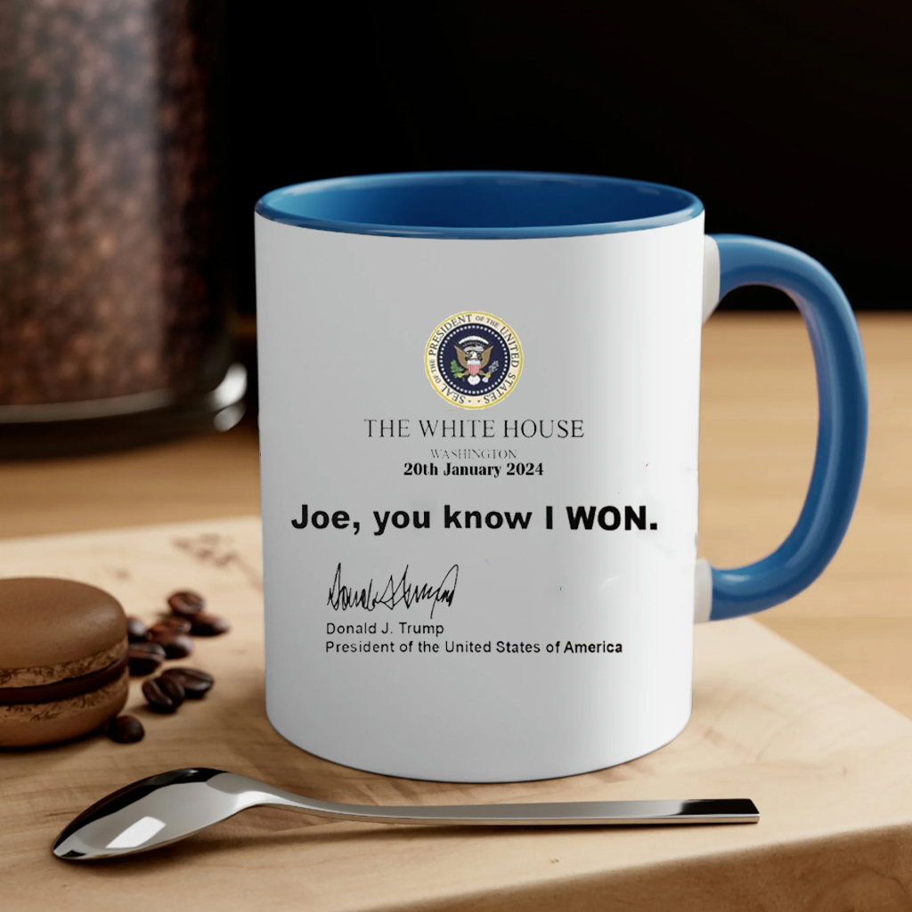 Trump 2024 White House Washington 20th January 2024 Mugs – Joe You Know I Won