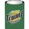 Trump The Quicker Fixer Upper Beverage Coolers
