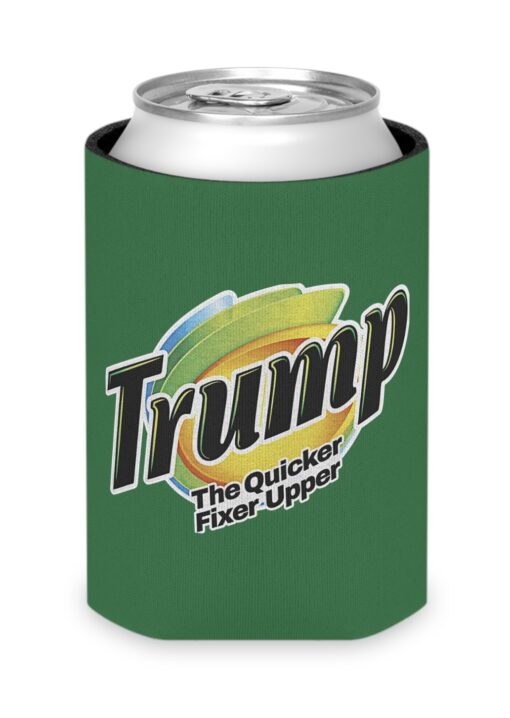 Trump The Quicker Fixer Upper Beverage Coolers