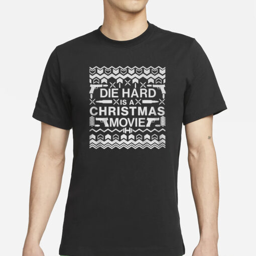 Die Hard Is A Christmas Movie T Shirt