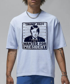Trump 2024 WANTED For President Mugshot White T-Shirt1