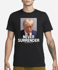 Trump Mugshot Never Surrender Unisex Classic T Shirt1