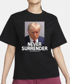 Trump Mugshot Never Surrender Unisex Classic T Shirt3