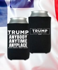 Anybody Anytime Anyplace Trump Maga Beverage Cooler