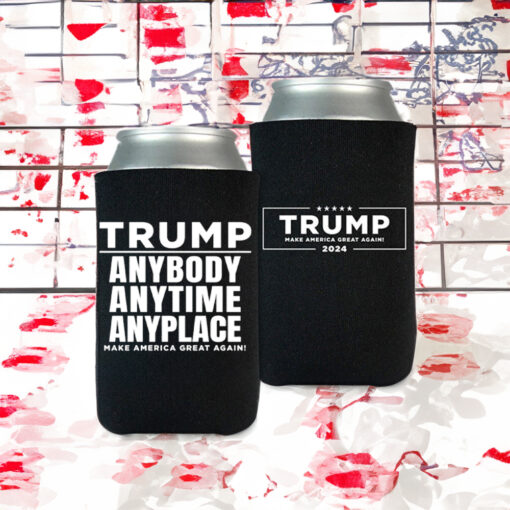 Anybody Anytime Anyplace Trump Maga Beverage Coolers