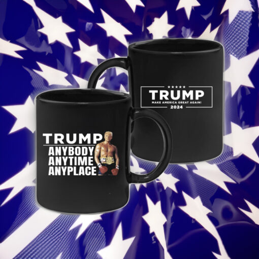 Trump maga Anybody Anytime Anyplace Black Mug