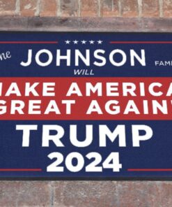 The Johnson Family Will Make America Great Again! Trump 2024 Doormats