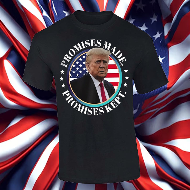 Promises Made Promises Kept Trump Won Shirt, Hoodie, Sweatshirt, Long Sleeve and Tank Top 10 Promises Made Promises Kept Trump Won Shirt, Hoodie, Sweatshirt, Long Sleeve and Tank Top3